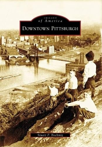 9780738550428: Downtown Pittsburgh (Images of America)