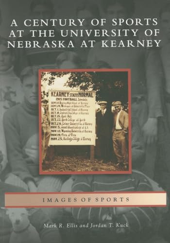 9780738550640: A Century of Sports at the University of Nebraska at Kearney (Images of Sports)