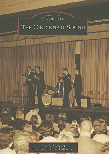 THE CINCINNATI SOUND. Foreword by Jim LaBarbara.