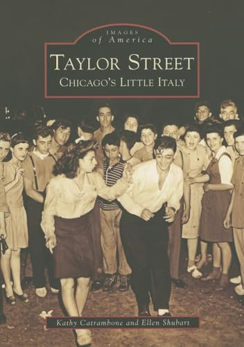 Stock image for Taylor Street: Chicago's Little Italy (Images of America) for sale by BooksRun