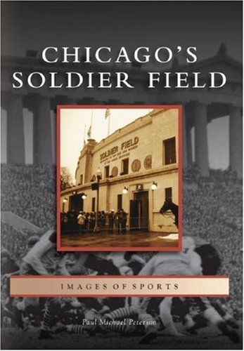 9780738551500: Chicago's Soldier Field (Images of Sports)