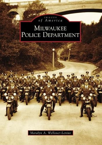 9780738551722: Milwaukee Police Department (Images of America: Wisconsin)