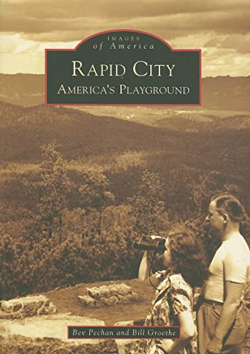 9780738551845: Rapid City: America's Playground (Images of America)