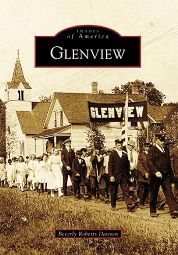 9780738551906: Glenview (Images of America (Arcadia Publishing))