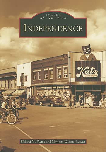 Stock image for Independence (Images of America: Missouri) for sale by Half Price Books Inc.