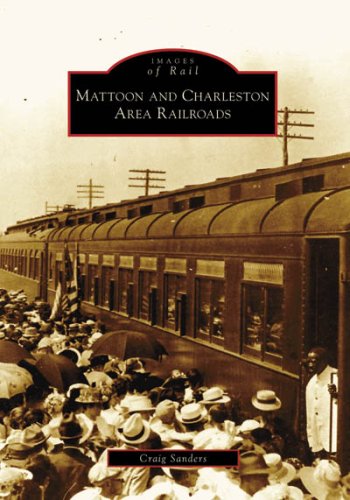 Beispielbild fr MATTOON AND CHARLESTON AREA RAILROADS (Images of Rail) zum Verkauf von Bookmans