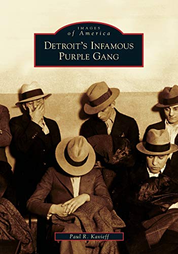 Imagen de archivo de Detroit's Infamous Purple Gang (Images of America) a la venta por HPB-Emerald