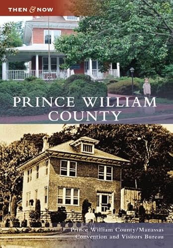 Stock image for Prince William County (Then and Now: Virginia) for sale by SecondSale