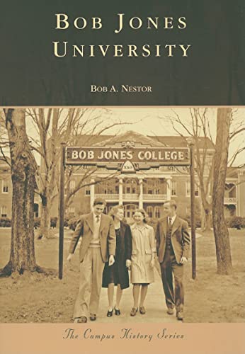 9780738553894: Bob Jones University (The Campus History Series)