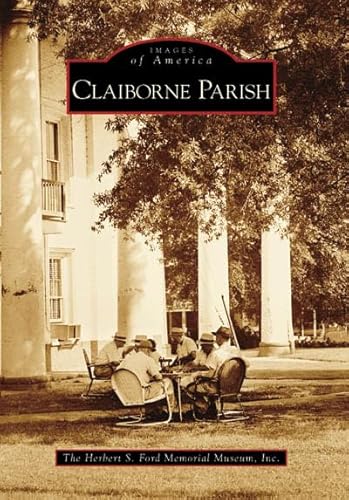 Imagen de archivo de Claiborne Parish (Images of America: Louisiana) a la venta por HPB-Diamond