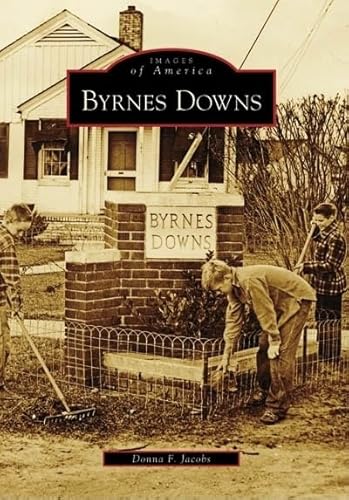 9780738554303: Byrnes Downs (Images of America)