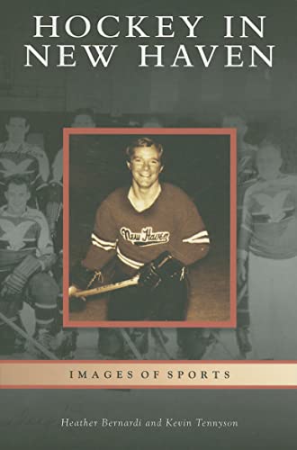 9780738554556: Hockey in New Haven (Images of Sports)