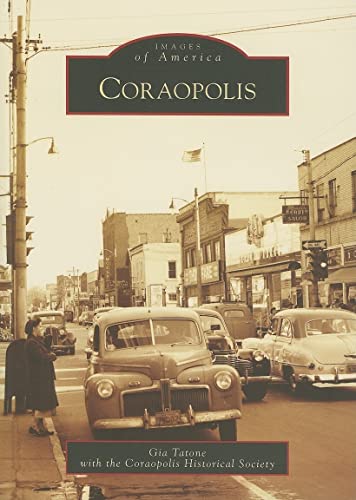 Coraopolis (PA) (Images of America) (9780738554839) by Tatone, Gia; Coraopolis Historical Society