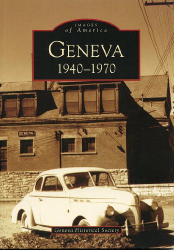 9780738555126: Geneva: 1940-1970 (Images of America)