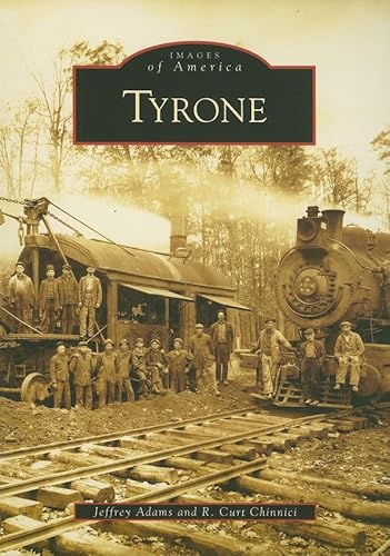 Stock image for Tyrone (Images of America: Pennsylvania) for sale by Half Price Books Inc.