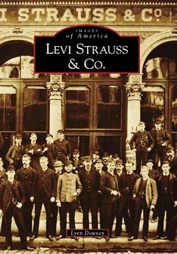 Stock image for Levi Strauss & Co. (CA) (Images of America) for sale by Half Price Books Inc.