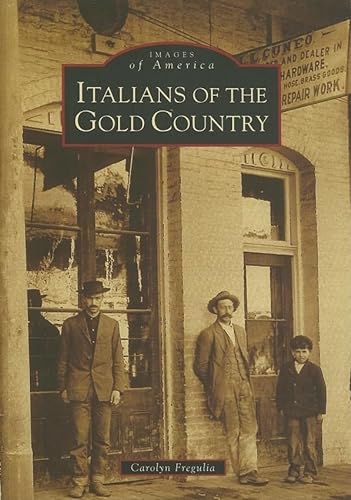 

Italians of the Gold Country (Images of America: California)