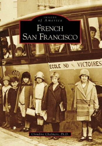 Beispielbild fr French San Francisco (CA) (Images of America) zum Verkauf von Books From California