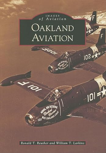 Stock image for Oakland Aviation (Images of Aviation) for sale by SecondSale