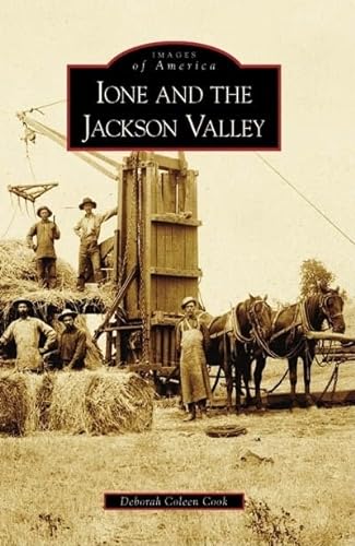 9780738556024: Ione and the Jackson Valley (Images of America: California)