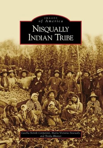 Stock image for Nisqually Indian Tribe (Images of America) for sale by Else Fine Booksellers