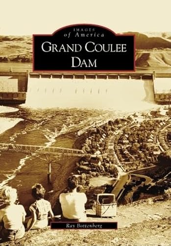 Stock image for Grand Coulee Dam (Images of America: Washington) for sale by Goodwill Books