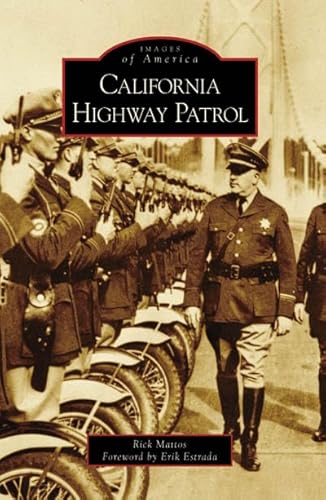 Beispielbild fr California Highway Patrol (Images of America) zum Verkauf von BooksRun