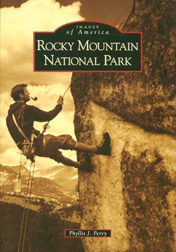 Rocky Mountain National Park (Images of America) (9780738556277) by Perry, Phyllis J.
