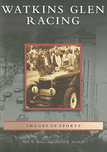 Stock image for Watkins Glen Racing (Images of Sports) for sale by GF Books, Inc.