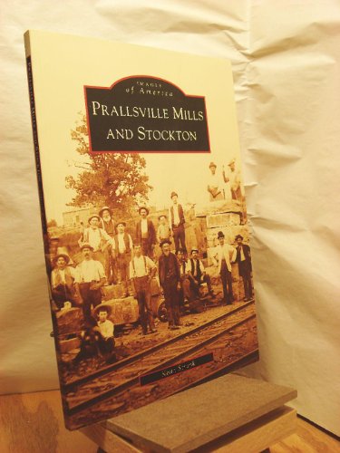 Prallsville Mills and Stockton (Images of America).