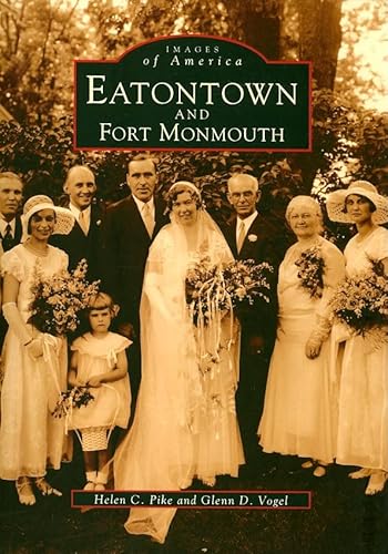 9780738556970: Eatontown and Fort Monmouth (Images of America)