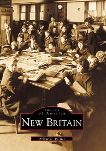 Imagen de archivo de New Britain (Images of America) a la venta por Wonder Book