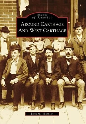 Beispielbild fr Around Carthage and West Carthage (Images of America) zum Verkauf von Bookmans