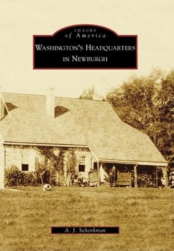 Beispielbild fr Washington's Headquarters in Newburgh (Images of America: New York) zum Verkauf von ZBK Books
