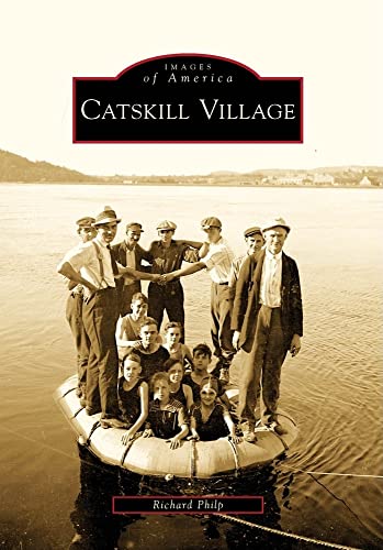 Stock image for Catskill Village (Images of America) for sale by ZBK Books