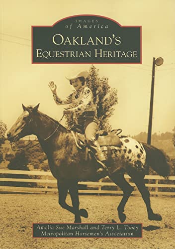 Beispielbild fr Oakland's Equestrian Heritage (Images of America: California) zum Verkauf von SecondSale