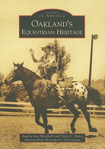 Stock image for Oakland's Equestrian Heritage (Images of America: California) for sale by SecondSale