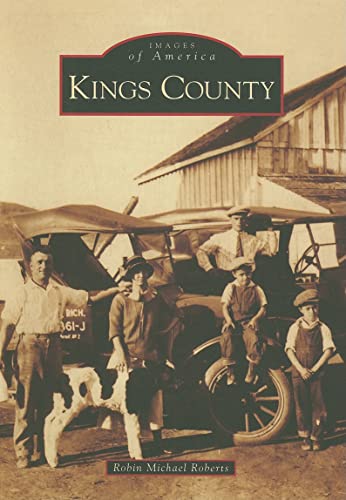 Stock image for Kings County (Images of America: California) for sale by SecondSale