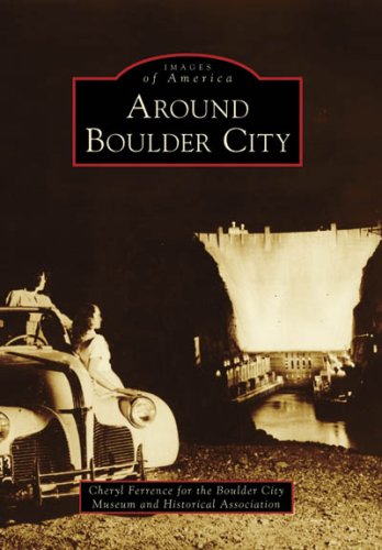 Imagen de archivo de Around Boulder City (Images of America: Nevada) a la venta por Books From California