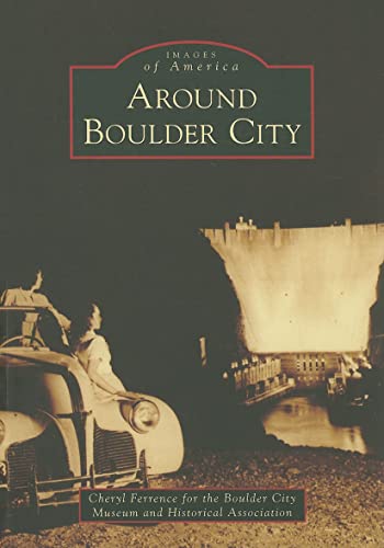 9780738558769: Around Boulder City (Images of America: Nevada)