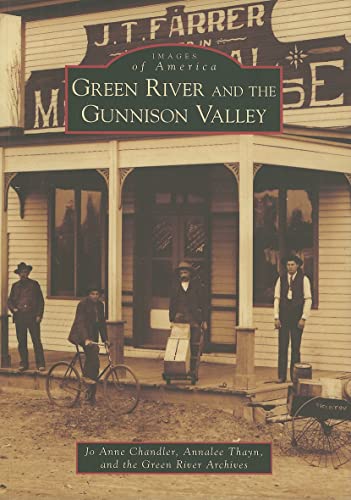 9780738558776: Green River and the Gunnison Valley (Images of America)