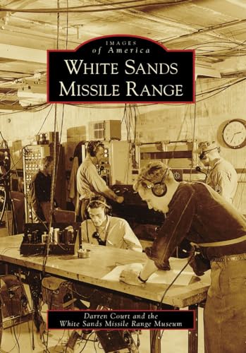 Stock image for White Sands Missile Range (Images of America) for sale by BASEMENT BOOKS