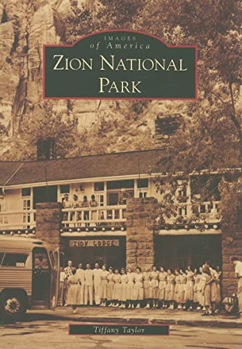 Imagen de archivo de Zion National Park (Images of America) a la venta por Zoom Books Company