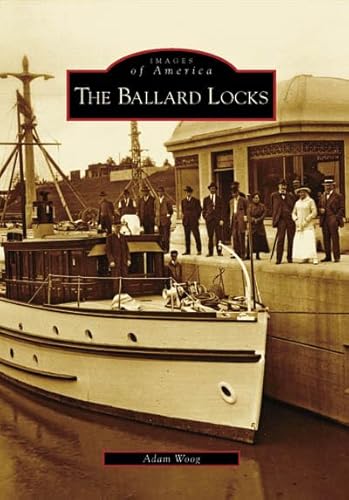 Stock image for The Ballard Locks (Images of America: Washington) for sale by SecondSale