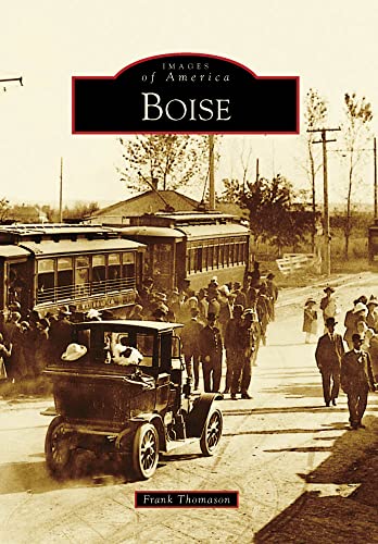 Beispielbild fr Boise (ID) (Images of America) zum Verkauf von Idaho Youth Ranch Books