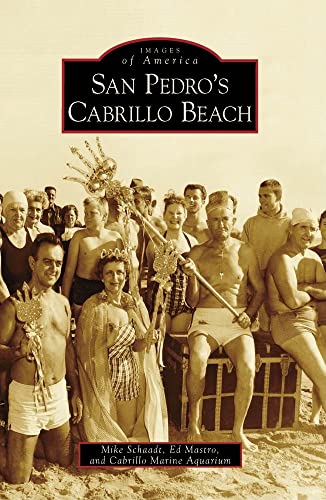 Stock image for San Pedro's Cabrillo Beach (Images of America: California) for sale by Irish Booksellers