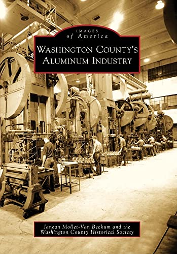 Beispielbild fr Washington County's Aluminum Industry (Images of America) zum Verkauf von GF Books, Inc.