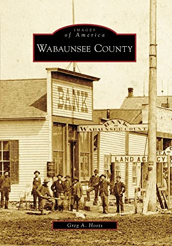 Images of America: Wabaunsee County, Kansas