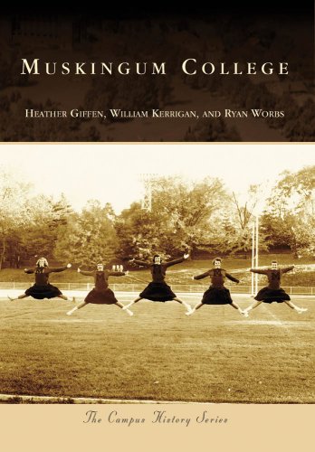 Muskingum College (Campus History) (9780738561103) by Giffen, Heather; Kerrigan, William; Worbs, Ryan