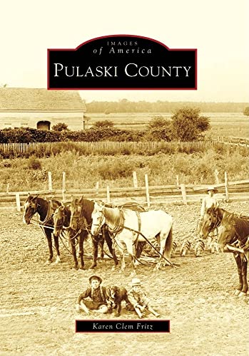 Beispielbild fr Pulaski County (Images of America) zum Verkauf von Irish Booksellers